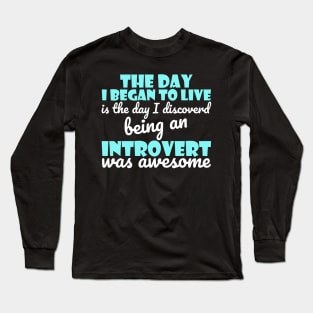 Inspirational And Motivational Introverts Quote Long Sleeve T-Shirt